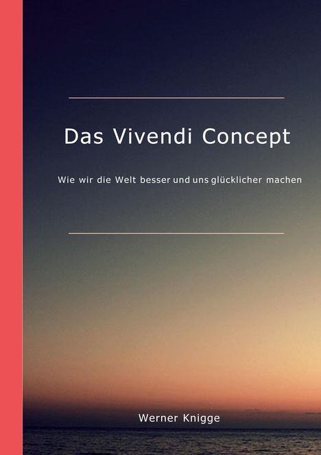 Werner Knigge: Das Vivendi Concept, Buch