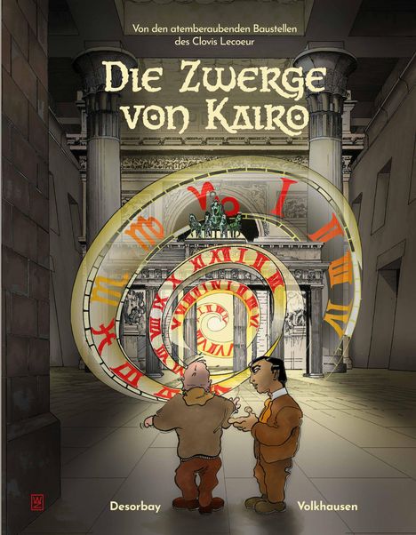 "Die Zwerge von Kairo" steht über einer Architekturkulisse mit zwei Figuren und spiralförmigen römischen Zahlen im Hintergrund.