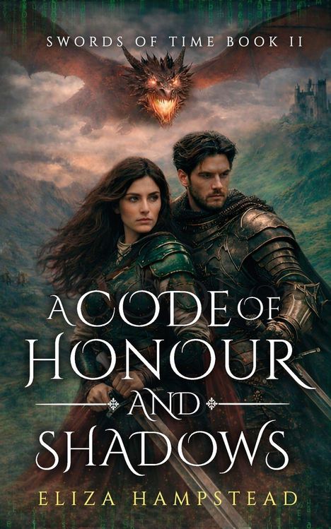 „Swords of Time Book II“, „A Code of Honour and Shadows“, „Eliza Hampstead“. Zwei Krieger vor einem feuerspeienden Drachen.