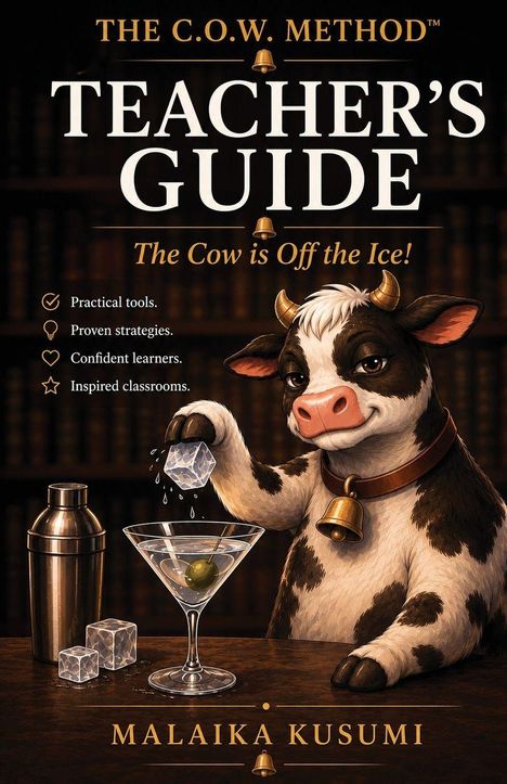 "The C.O.W. Method Teacher's Guide: The Cow is Off the Ice!" zeigt eine Kuh mit Schelle, die einen Eiswürfel in ein Martini-Glas gibt.