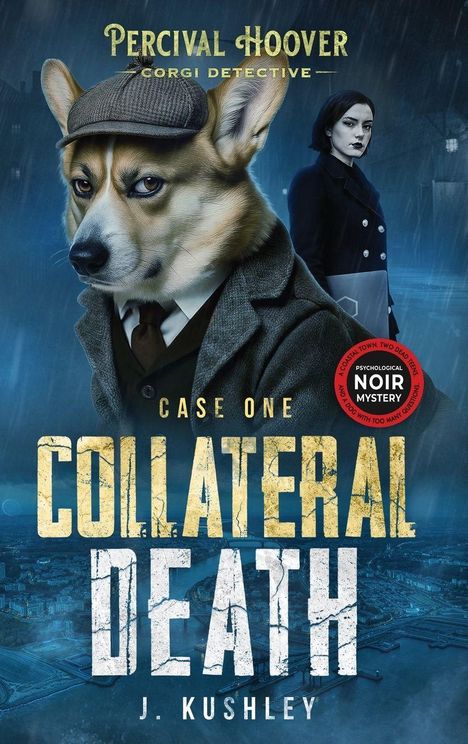 "Percival Hoover: Corgi Detective", "Collateral Death", "Case One", "Psychological Noir Mystery". Ein Corgi im Detektiv-Outfit.