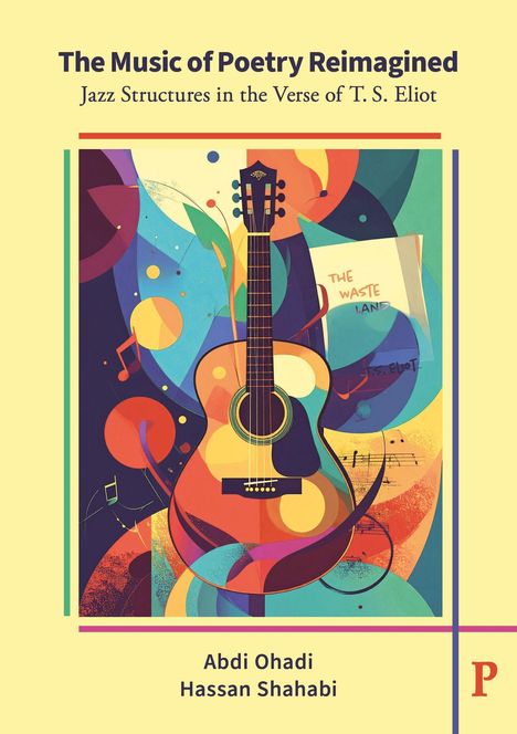 "The Music of Poetry Reimagined" und "Jazz Structures in the Verse of T. S. Eliot" über einer bunten Gitarren-Illustration.