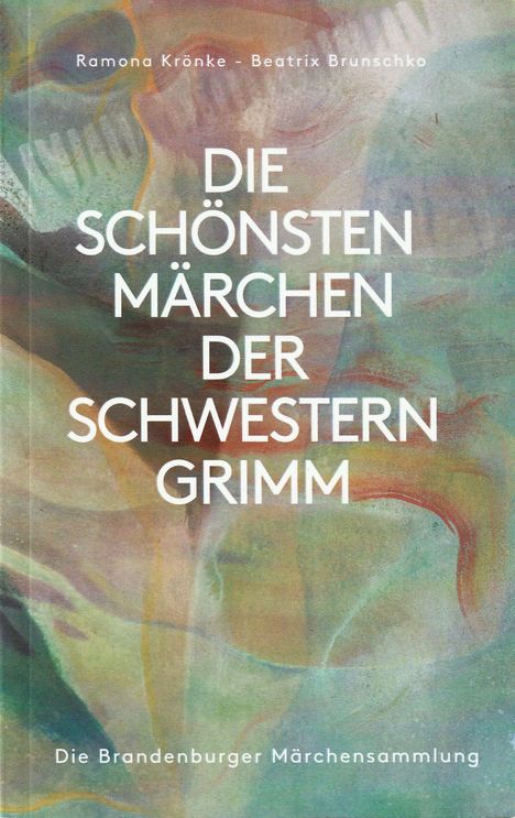 „Die schönsten Märchen der Schwestern Grimm“ in Weiß auf abstraktem, buntem Hintergrund.