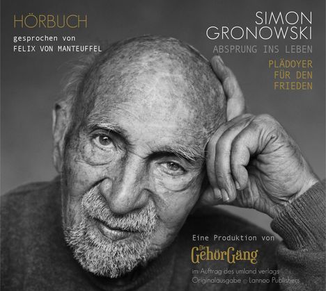 Hörbuch von Simon Gronowski, gesprochen von Felix von Manteuffel. Schwarz-weiß Porträt eines älteren Mannes.