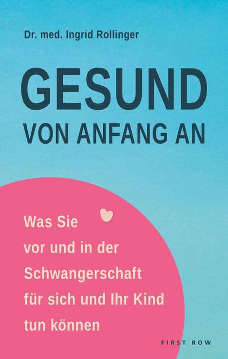 Titel: "GESUND VON ANFANG AN". Text: Tipps für die Schwangerschaft. Hintergrund: Blau, rosa Bereich mit Herz.