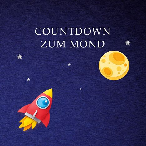"COUNTDOWN ZUM MOND" steht über einer Illustration mit einer Rakete, Mond und Sternen vor blauem Hintergrund.