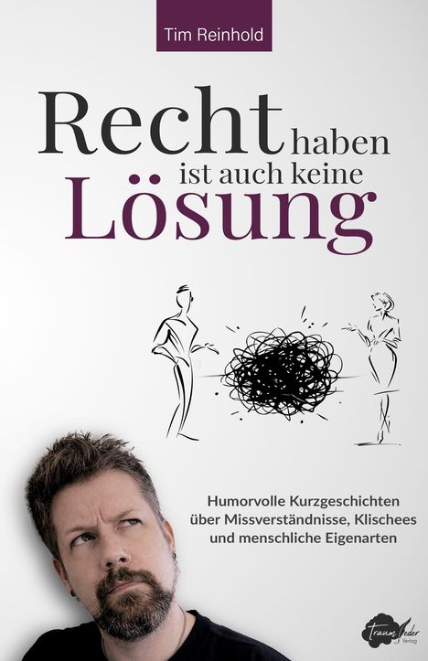 Titel: "Recht haben ist auch keine Lösung". Humorvolle Kurzgeschichten. Zeichnung: Zwei Menschen diskutieren über ein Chaos.