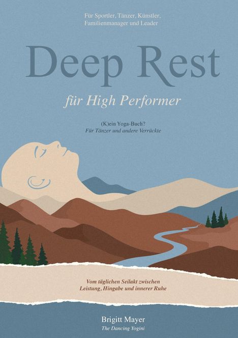 "Deep Rest für High Performer. (K)ein Yoga-Buch? Illustration: Fluss und Berge umschließen ein meditierendes Gesicht."