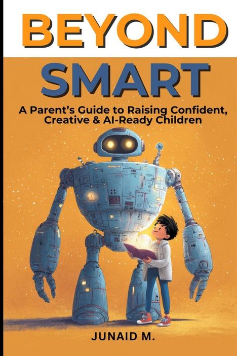 „BEYOND SMART“ ist der Titel. Darunter ein großer Roboter mit Herz auf Brust, ein Kind liest ein Buch.