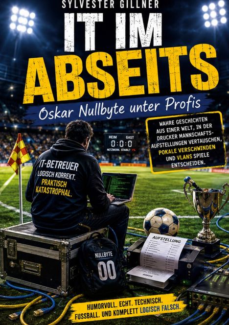 Titel: "IT im Abseits" - Oskar Nullbyte unter Profis. Ein IT-Betreuer im Stadion mit Laptop neben Pokal und Ball.