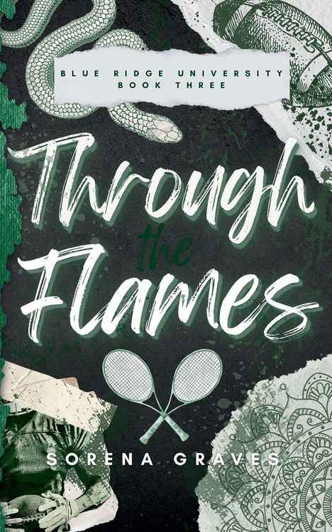 "Blue Ridge University Book Three: Through the Flames"; Illustrationen: Schlangen, Tennis-Schläger, Football, Mandala.