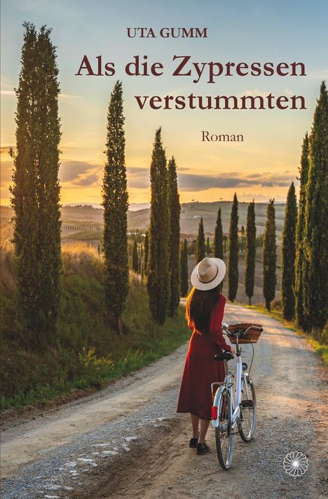 "UTA GUMM Als die Zypressen verstummten Roman." Eine Frau mit Hut schiebt ein Fahrrad auf einem Weg, umgeben von Zypressen.