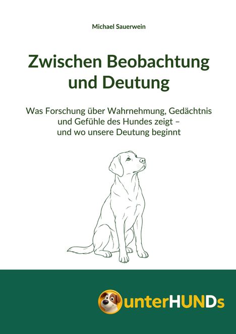 Titel: "Zwischen Beobachtung und Deutung". Illustration eines sitzenden Hundes und ein Hundelogo mit "unterHUNDs".