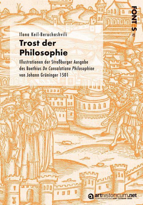 Text: "Trost der Philosophie", "Illustrationen der Straßburger Ausgabe", "Boethius De Consolatione Philosophiae", "FONTES 97".  
Illustration: Historische Szene mit Figuren und Gebäuden in Orange.