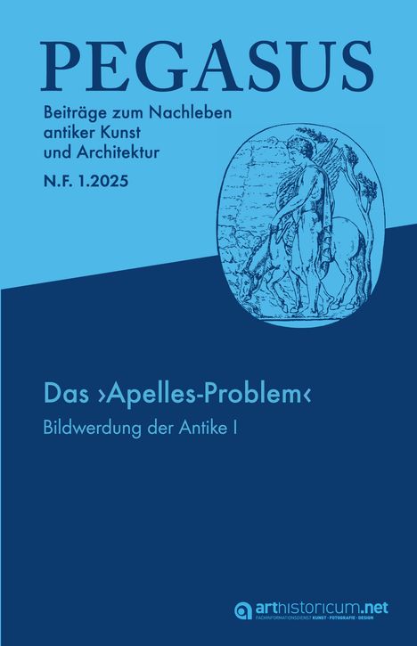 PEGASUS. Beiträge zum Nachleben antiker Kunst und Architektur / N. F. 1.2025, Buch
