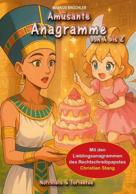 Ein Comic mit Nofretete, die eine rosa Torte hält, neben einer lächelnden Fee mit Zauberstab.