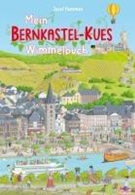 Josef Hammen: Mein Bernkastel-Kues Wimmelbuch, Buch