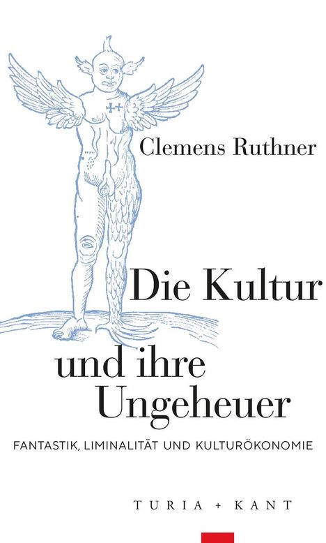 Clemens Ruthner: Die Kultur und ihre Ungeheuer, Buch