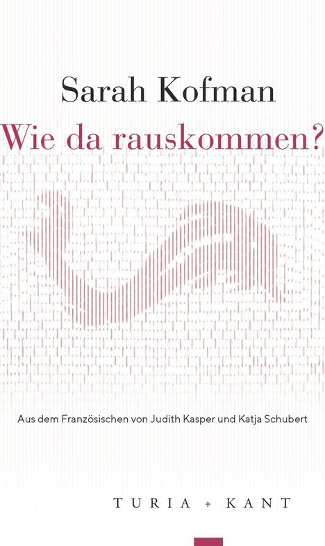 Titel: "Wie da rauskommen?" von Sarah Kofman. Gestaltung aus vertikalen Linien in rosa und weiß.