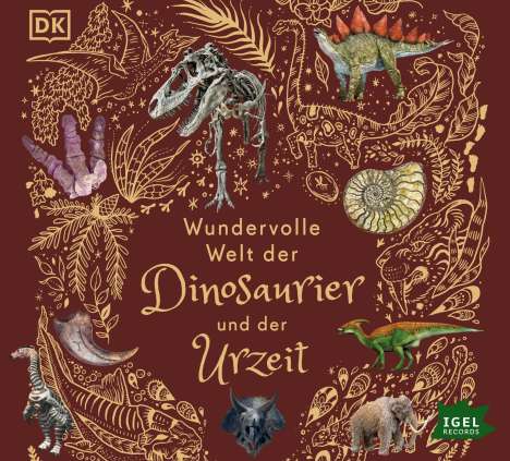 Anusuya Chinsamy-Turan: Wundervolle Welt der Dinosaurier und der Urzeit, CD