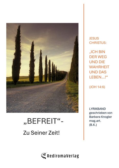 Text: "JESUS CHRISTUS: 'ICH BIN DER WEG UND DIE WAHRHEIT UND DAS LEBEN…!' (JOH 14:6)"
Cypress-Allee, Abendhimmel.