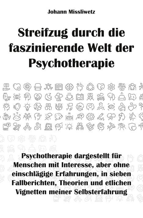 Johann Missliwetz: Streifzug durch die faszinierende Welt der Psychotherapie, Buch