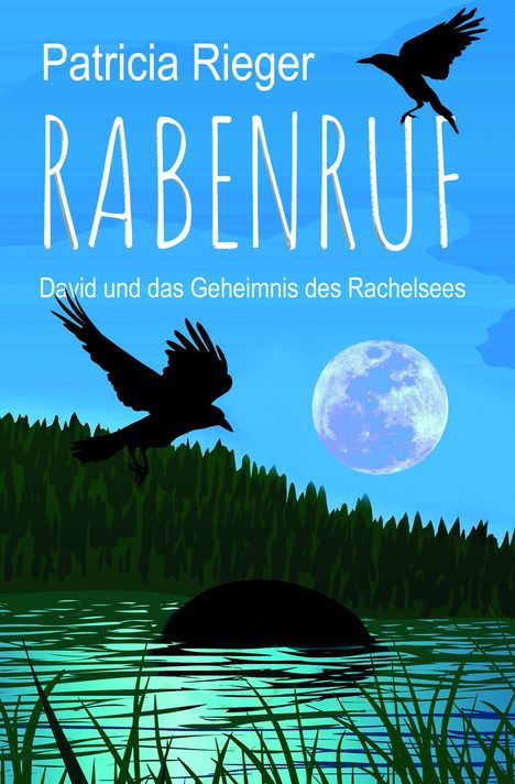 Patricia Rieger: Rabenruf, Buch