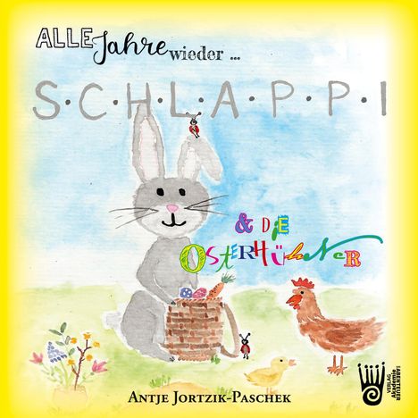 Antje Jortzik-Paschek: Alle Jahre wieder ¿ Schlappi und die Osterhühner, Buch