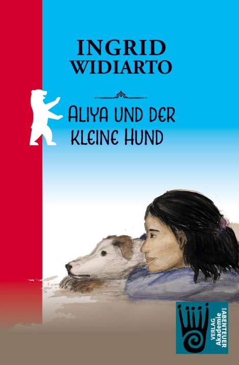 Ingrid Widiarto: Aliya und der kleine Hund, Buch