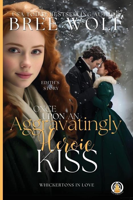 Bree Wolf: Once Upon an Aggravatingly Heroic Kiss, Buch