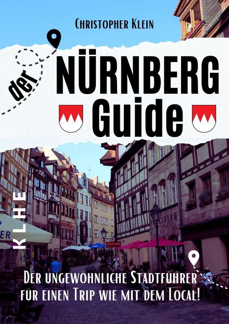 Christopher Klein: Nürnberg Guide mit Hotspots!, Buch