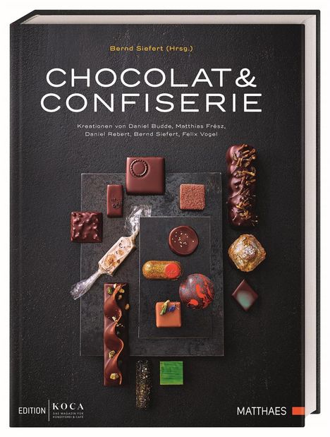 Bernd Siefert: Chocolat &amp; Confiserie, Buch