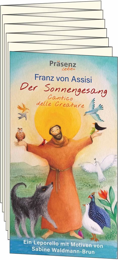 Text oben: Präsenz Leben; Franz von Assisi Der Sonnengesang; Ein Leporello... Unten: Sabine Waldmann-Brun. Illustration eines Heiligen mit Tieren.