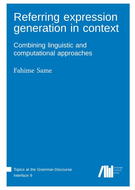 Fahime Same: Referring expression generation in context, Buch