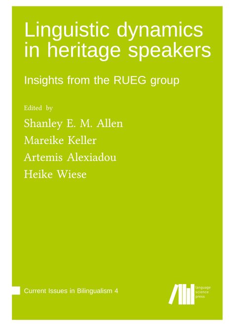 Linguistic dynamics in heritage speakers : Insights from the RUEG group, Buch