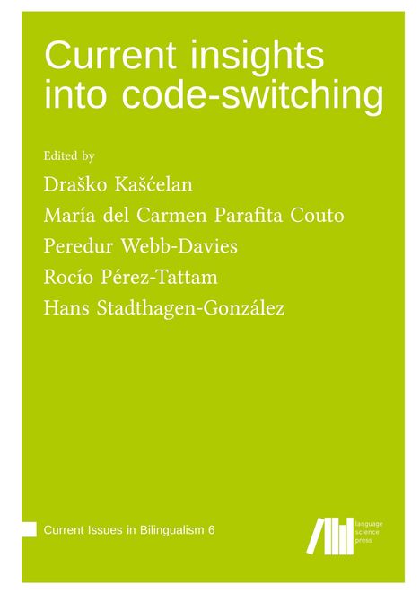 „Current insights into code-switching“, bearbeitet von Draško Kaščelan et al. Unterer Bereich: „Current Issues in Bilingualism 6“.