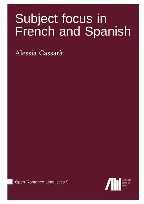 "Subject focus in French and Spanish" von Alessia Cassarà. Unten: "Open Romance Linguistics 9" mit Logo.