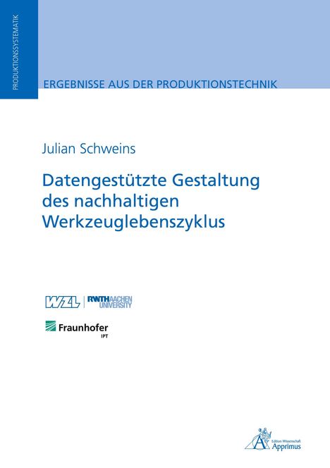 Julian Schweins: Datengestützte Gestaltung des nachhaltigen Werkzeuglebenszyklus, Buch