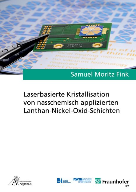 Samuel Moritz Fink: Laserbasierte Kristallisation von nasschemisch applizierten Lanthan-Nickel-Oxid-Schichten, Buch