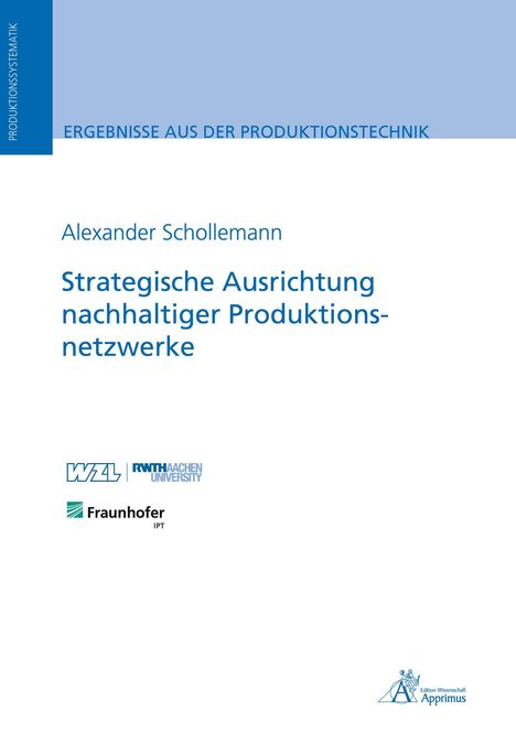 Alexander Schollemann: Strategische Ausrichtung nachhaltiger Produktionsnetzwerke, Buch