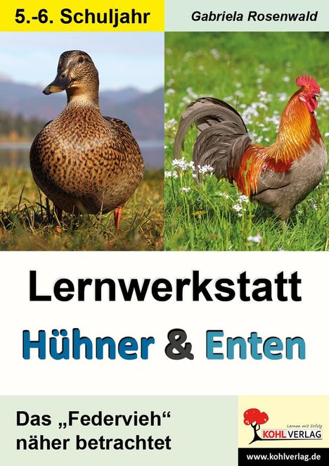 Gabriela Rosenwald: Lernwerkstatt Hühner &amp; Enten / Sekundarstufe, Buch