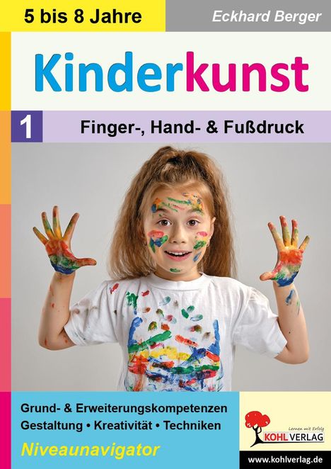 Eckhard Berger: Kinderkunst / Band 1: Finger-, Hand- &amp; Fußdruck, Buch
