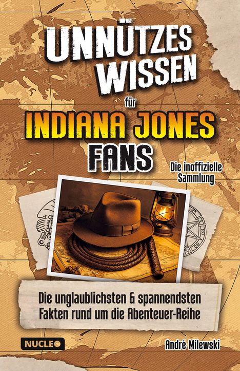 André Milewski: Unnützes Wissen für Indiana Jones Fans - Die inoffizielle Sammlung, Buch