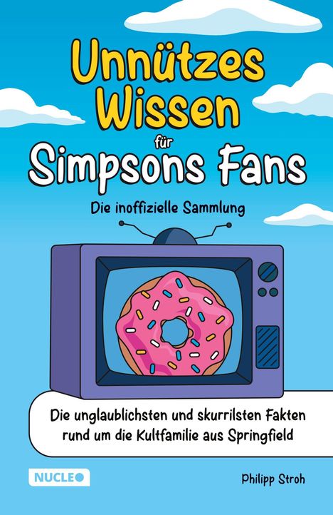 Philipp Stroh: Unnützes Wissen für Simpsons Fans - Die inoffizielle Sammlung, Buch