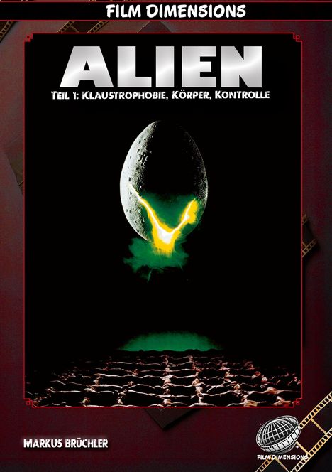 "ALIEN - Teil 1: Klaustrophobie, Körper, Kontrolle." Ein grünlich leuchtendes Ei über finsterem Hintergrund.