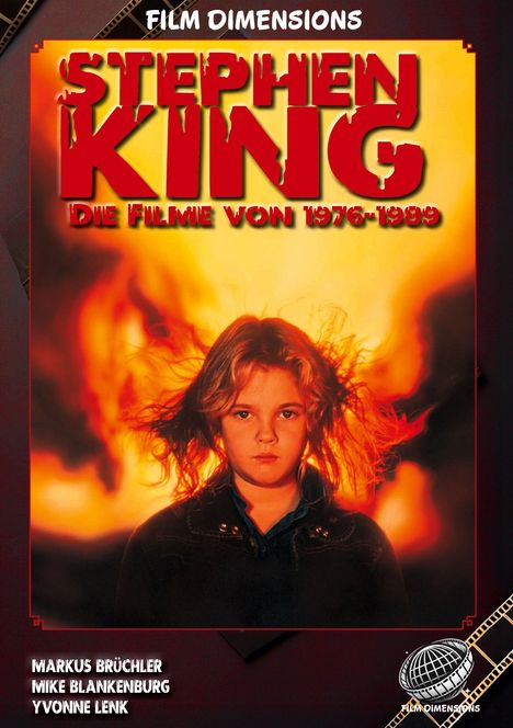 "Stephen King: Die Filme von 1976-1989". Ein Kind steht vor Flammen. Unten links: Markus Brüchler, Mike Blankenburg, Yvonne Lenk.