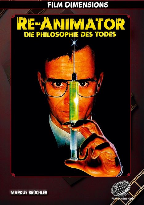 "RE-ANIMATOR: DIE PHILOSOPHIE DES TODES" steht oben. Ein Mann mit Brille hält eine leuchtende Spritze hoch.