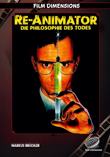 "Re-Animator: Die Philosophie des Todes" steht über einem Mann mit Brille, der eine grüne Spritze hält.