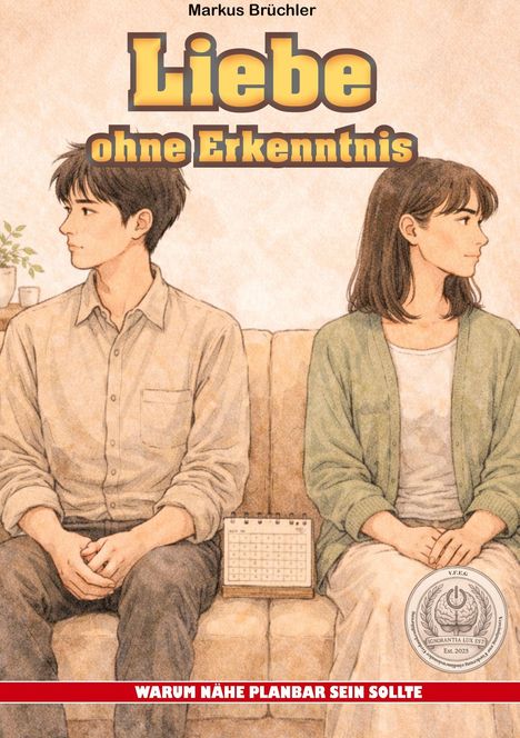 "Liebe ohne Erkenntnis" zeigt ein junges Paar, distanziert auf einem Sofa sitzend. Darunter: "WARUM NÄHE PLANBAR SEIN SOLLTE".