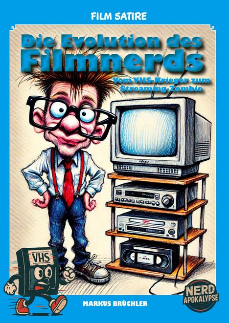"Die Evolution des Filmnerds", "Complete Edition", "Teile 1 & 2". Comicfigur in Nerd-Outfit neben Röhrenfernseher und VHS-Kassetten.